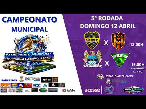 5º RODADA MUNICIPAL EUGENOPOLIS 2026 - ESTÁDIO AMERICANO - EUGENOPOLIS - MG