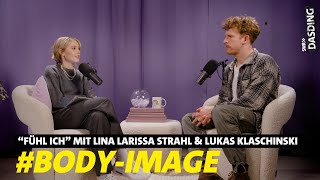 Fühl ich - BODY-IMAGE: ESSEN = FEIND? mit @lina_official & Lukas Klaschinski (Folge 4) | DASDING