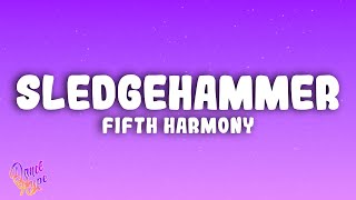 Fifth Harmony - Sledgehammer