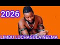 LIMBU LUCHAGULA NEEMA 2026 OFFICIAL AUDIO MSAMBAZAJI NDATULU JILALA TV 0757852535