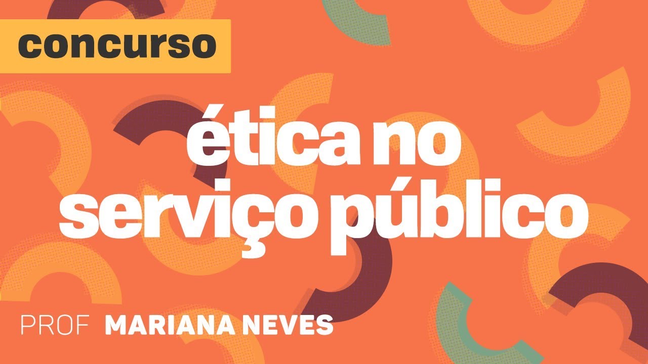 Ética no Serviço Público | Kultivi - Ética e Moral  |  CURSO GRATUITO COMPLETO