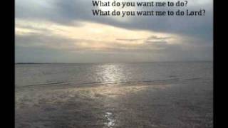 What Do You Want Me To Do?