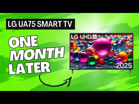 LG UA75 Smart TV: 1 Month Later Review