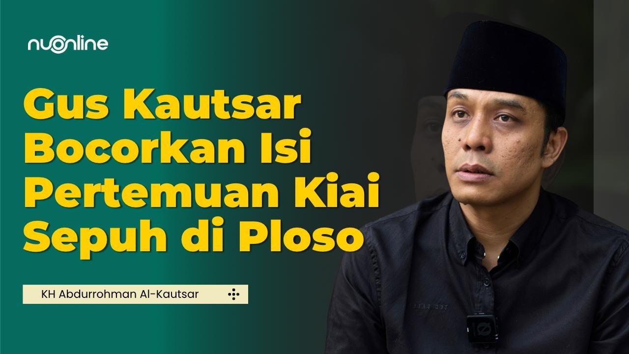Gus Kautsar Ungkap Isi Pertemuan Kiai Sepuh NU di Ploso Jelang Munas-Konbes