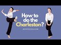 HOW TO DANCE the CHARLESTON basic step? EVERYTHING you've ever wanted TO KNOW!