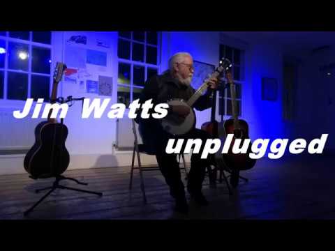 Jim Watts - unplugged - I Was Born In Portland Town