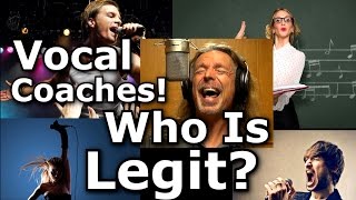Vocal Coaches - Who is Legit? How Can You Tell?