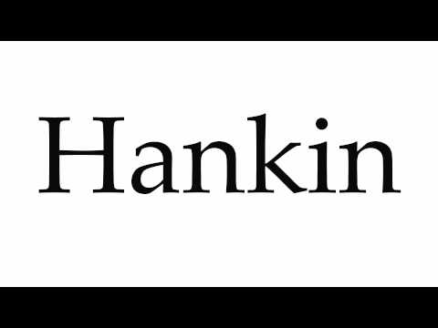How to Pronounce Hankin