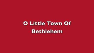 O Little Town Of Bethlehem