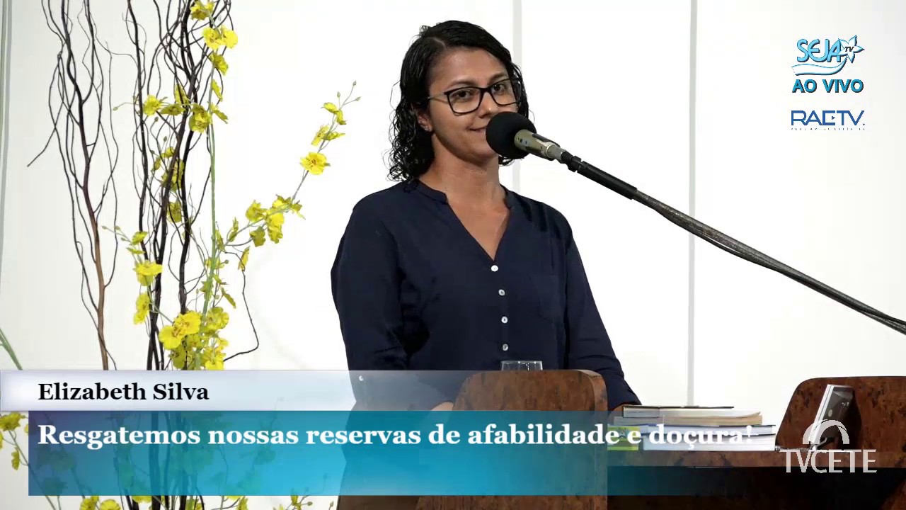 Resgatemos nossas reservas de afabilidade e doçura!  - Elizabeth Silva