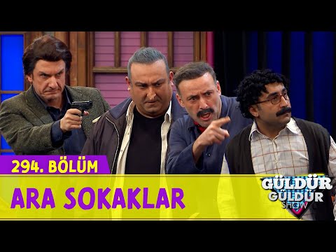 Ara Sokaklar - 294.Bölüm (Güldür Güldür Show)