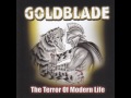 Goldblade - The World Is Fucked Up Nowadays