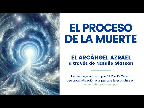 THE PROCESS OF DYING | Archangel Azrael through Natalie Glasson