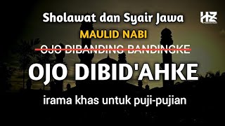 Download lagu Bukan Ojo Dibanding-bandingke ... Tapi OJO DIBID'AHKE || Syair Jawa Maulid Nabi irama puji-pujian mp3
