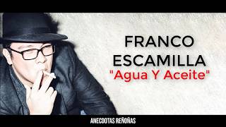 Franco Escamilla - Agua Y Aceite (Lyric Video)