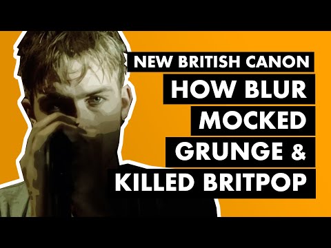 Woo-hoo!: How Blur Mocked Grunge & Destroyed Britpop ["Song 2"] | New British Canon