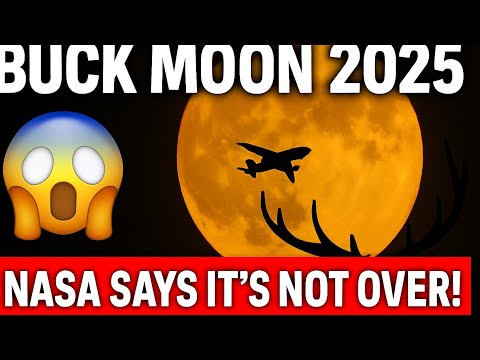NASA Reveals: Buck Moon 2025 Is Still Visible! 🌕✈️