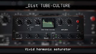 Video thumbnail for Dist TUBE-CULTURE | Vivid harmonic saturator | ARTURIA by Arturia