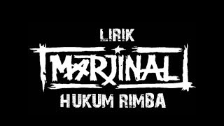 Download lagu MARJINAL 'Hukum rimbA' (lirik) mp3
