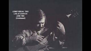 UNRELEASED- LENNY BREAU TRIO PLAYS TWO BALLADS LIVE AT DONTE'S LOS ANGELES 1984