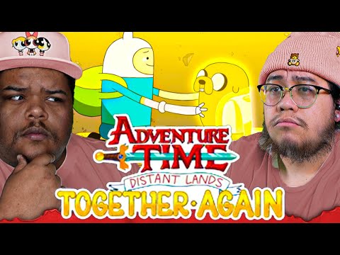 Adventure Time Distant Lands TOGETHER AGAIN REACTION
