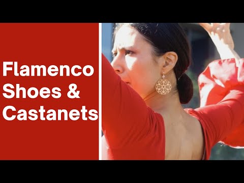 Flamenco Shoes & Castanets:  Where To Start in Flamenco Dance
