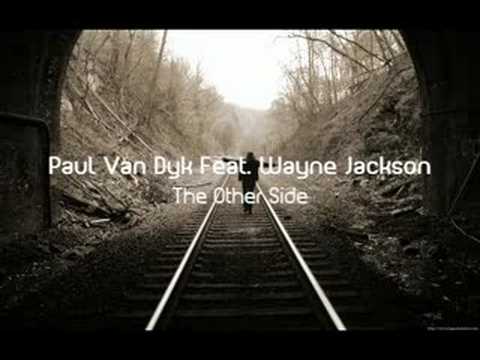 Paul Van Dyk Feat Wayne Jackson - The Other Side