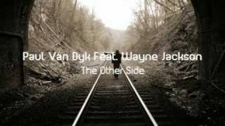 Paul Van Dyk Feat Wayne Jackson - The Other Side