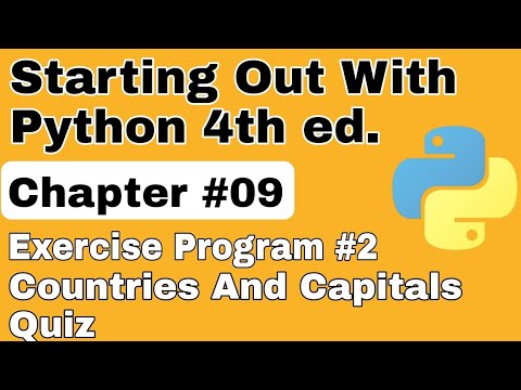 Starting Out With Python Chapter 9 Exercise Program 2 Countries And Capitals Quiz Python Program