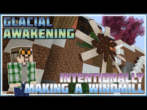 Intentionally Making an Immersive Engineering Windmill - Minecraft: Glacial Awakening #20