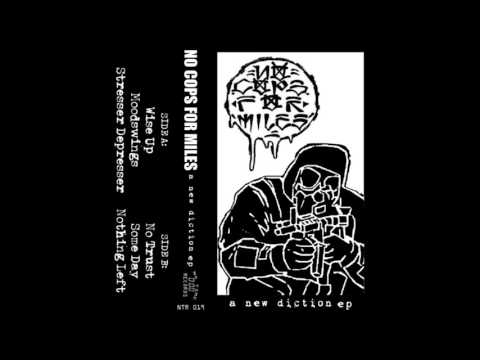 No Cops for Miles - A New Diction [Full EP]