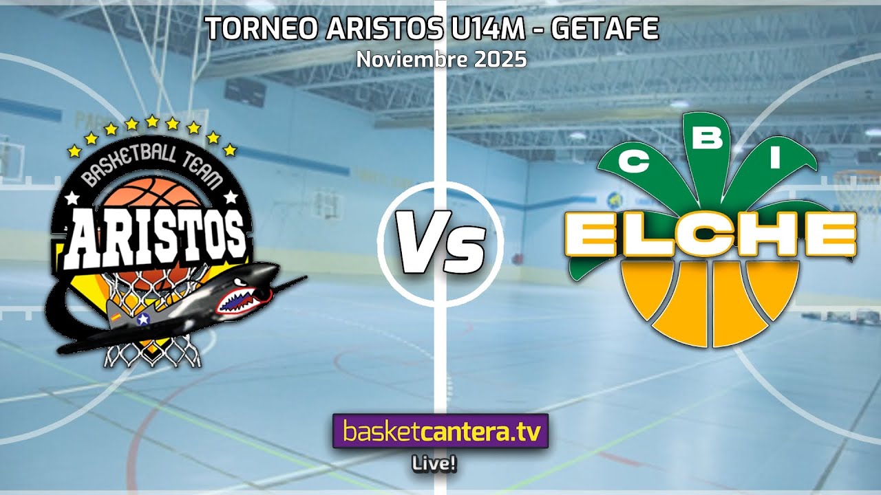 #DIRECTO U14M. BALONCESTO ARISTOS vs CBI ELCHE. Torneo Infantil masc. Aristos. Getafe 2025