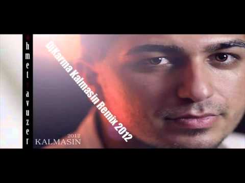 Ahmet Yavuzer ft. DjKarma Kalmasin Remix 2012