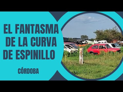 EL FANTASMA DE LA CURVA DE ESPINILLO- Córdoba