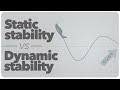 Static Stability Vs Dynamic Stability