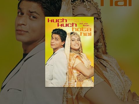 Und ganz plötzlich ist es Liebe - Kuch Kuch Hota Hai