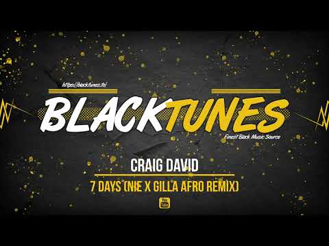Craig David - 7 Days (NIE x Gilla Afro Remix) (2023)