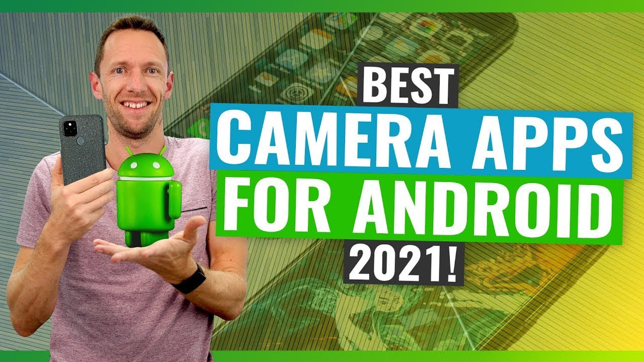 Best Camera App for Android (2021 Review!)