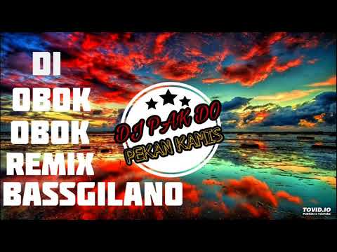 DJ PAK DO BREAKFUNK DI OBOK OBOK REMIX 2018 | MANTAP