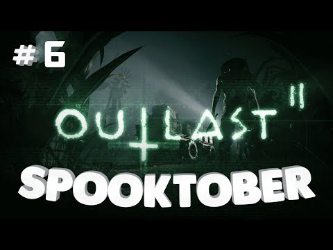 Outlast 2 PT 6 - B&B's Spooktober playthrough!