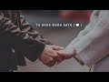 Tu Dede Mera Sath💕 Thamle Hath | Cute Romantic Song Lyrics Video Status