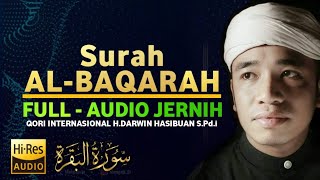 Download lagu FULL TILAWAH SURAH ALBAQARAH H DARWIN HASIBUAN mp3