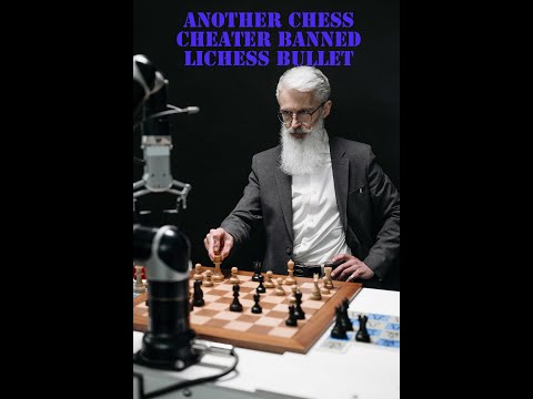 Another Chess Cheat Banned on Lichess 2000 Bullet Game