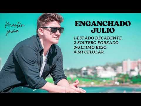 Martin Piña - (Enganchado Julio)  .