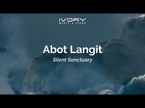 Silent Sanctuary - Abot Langit (Aesthetic Lyric Video)