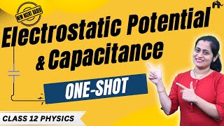 Electrostatic Potential & Capacitance Class 12 Physics Chapter 2 One Shot | New NCERT syllabus CBSE
