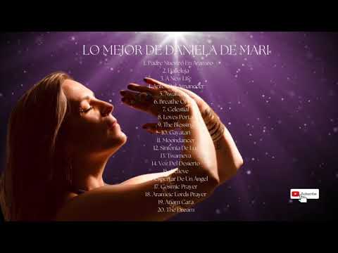Lo Mejor de Daniela de Mari - Relaxing Music | Música para el Alma