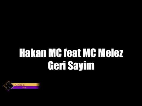 Hakan MC feat MC Melez - Geri Sayim