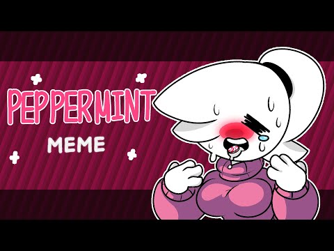 Peppermint || Animation Meme 🍬