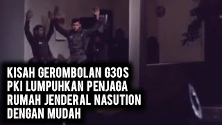 Download lagu Kisah Gerombolan G30S PKI Lumpuhkan Penjaga Rumah Jenderal Nasution dengan Mudah mp3
